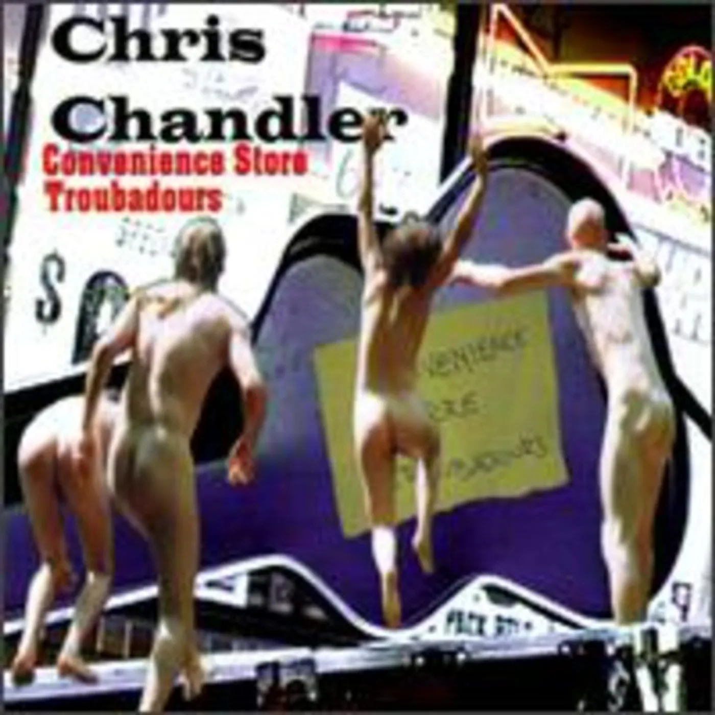 Chris Chandler CONVENIENCE STORE TROUBADOURS CD
