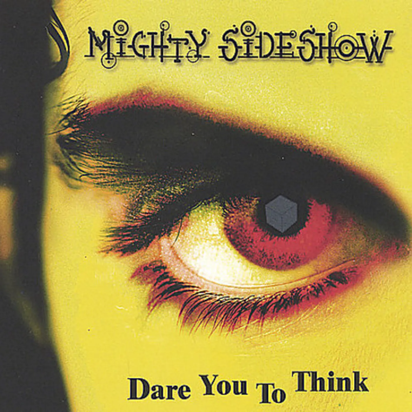 Mighty Sideshow DARE YOU TO THINK CD