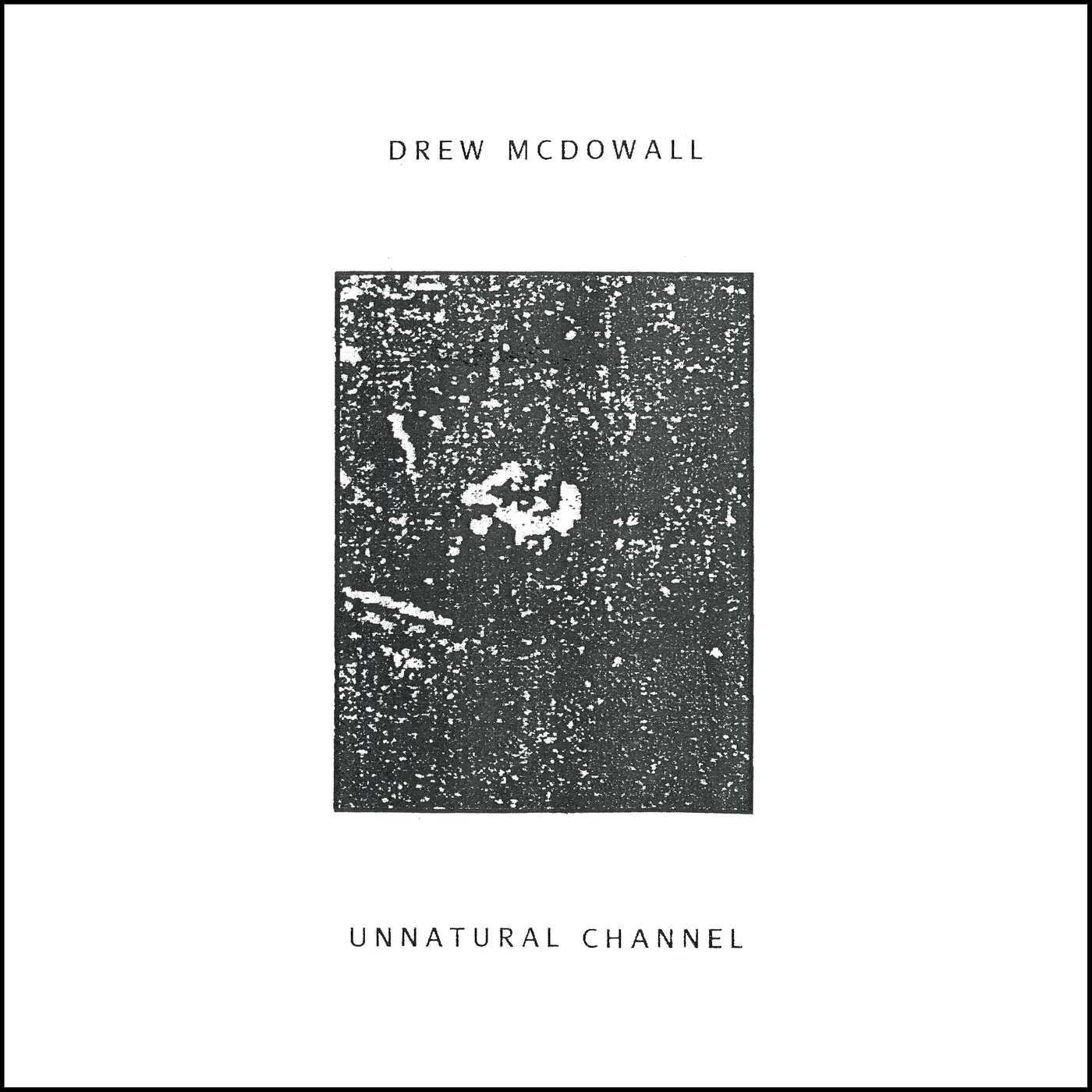 Drew McDowall Unnatural Channel Vinyl Record