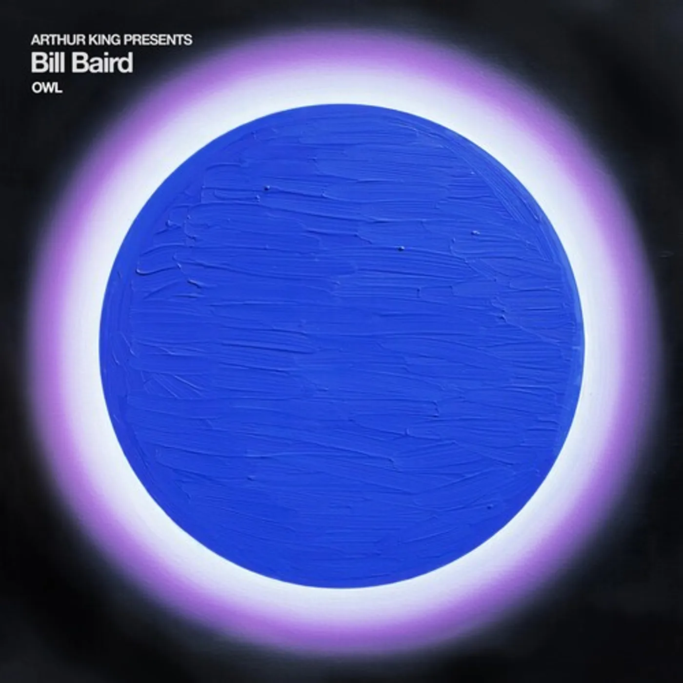 Arthur King Presents Bill Baird: Owl Vinyl Record