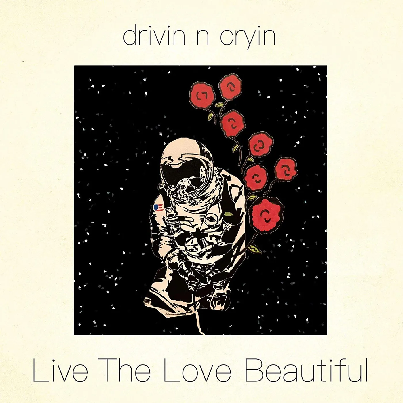 Drivin N Cryin LIVE THE LOVE BEAUTIFUL CD