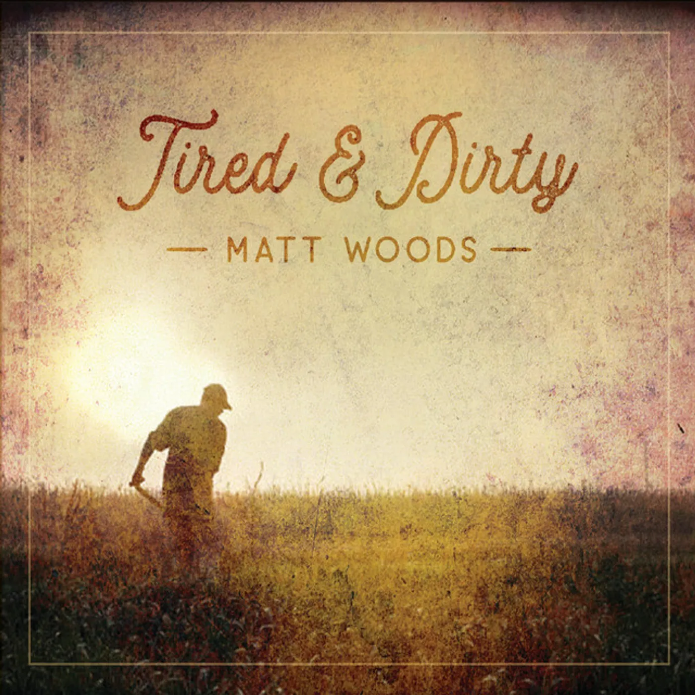 Matt Woods TIRED & DIRTY CD