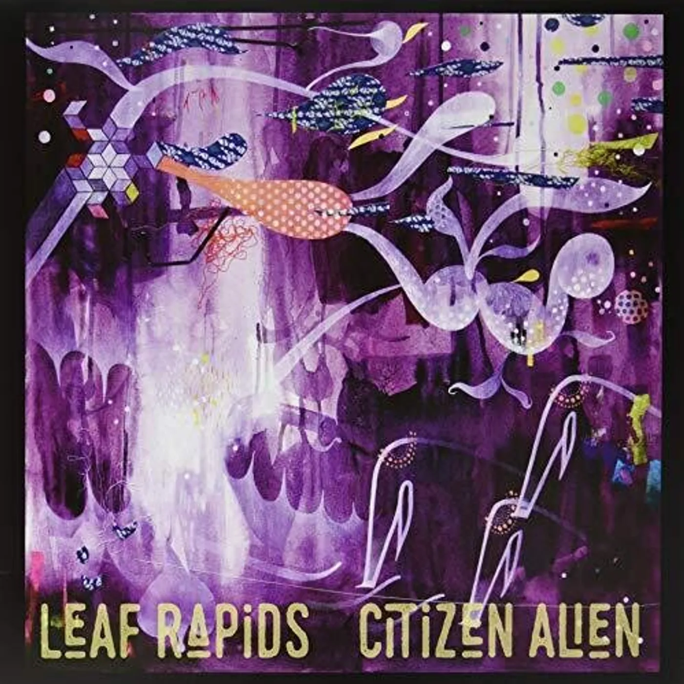 Leaf Rapids Citizen Alien Vinyl Record