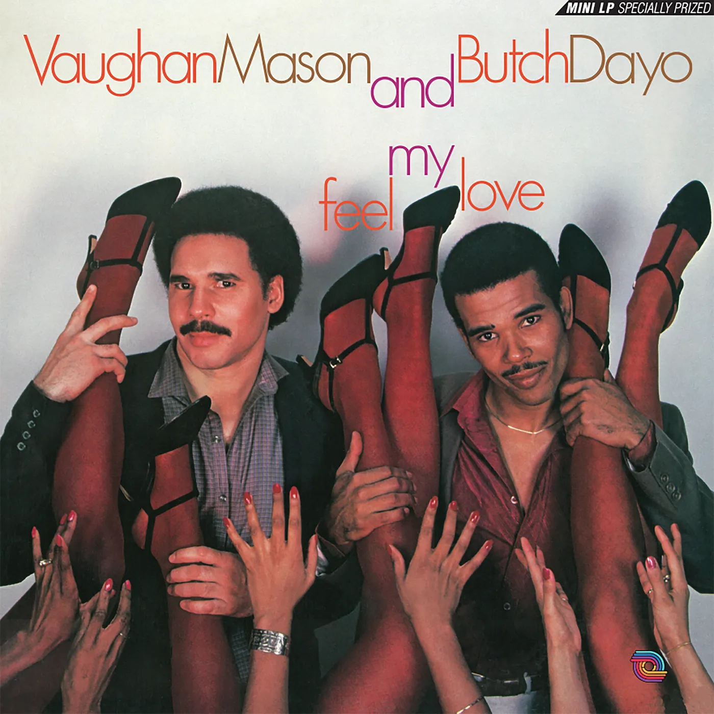 Vaughan Mason & Butch Dayo FEEL MY LOVE Vinyl Record