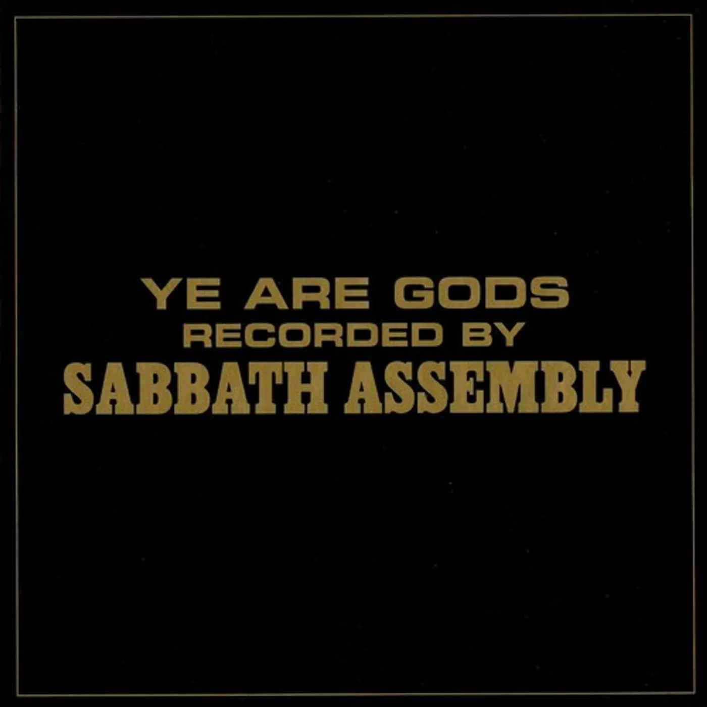 Sabbath Assembly Ye Are Gods Vinyl Record