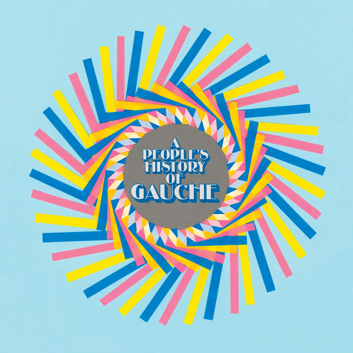 PEOPLE'S HISTORY OF GAUCHE (DL CODE) Vinyl Record