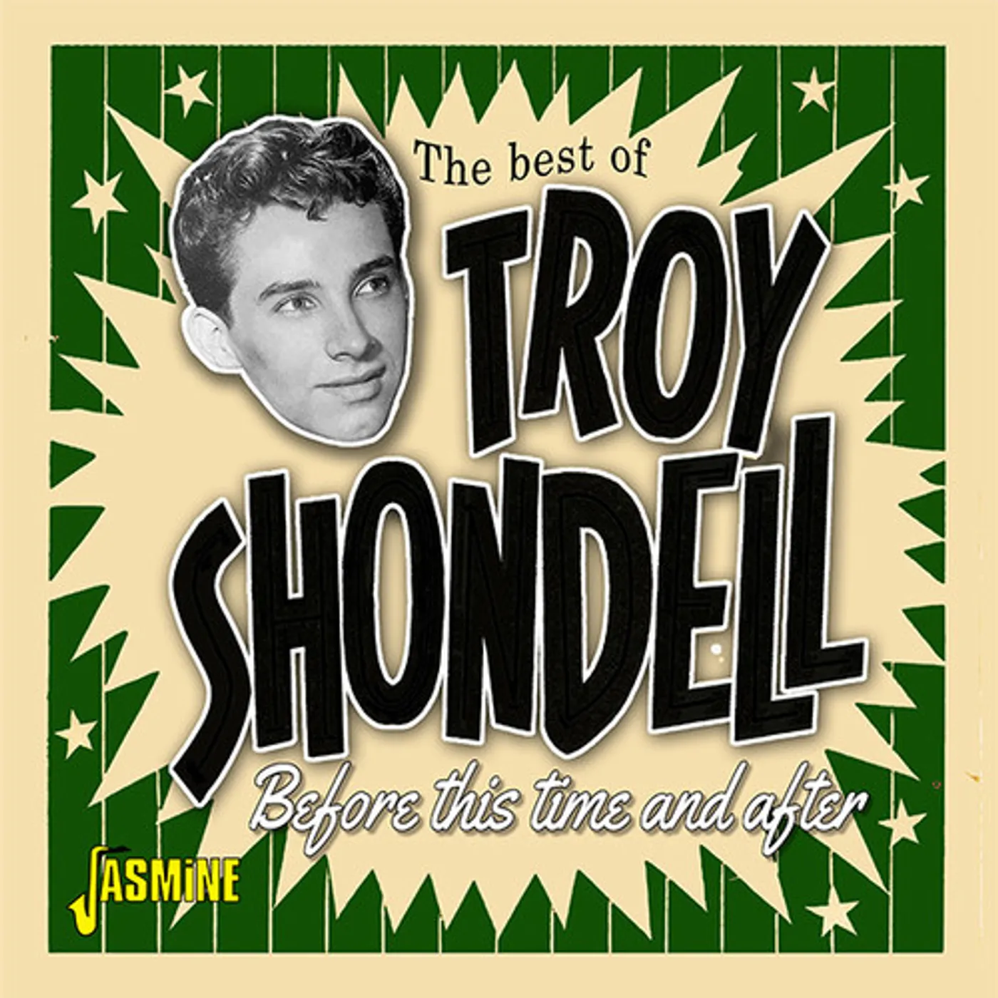 Troy Shondell BEST OF TROY SHODELL: BEFORE THIS TIME & AFTER CD