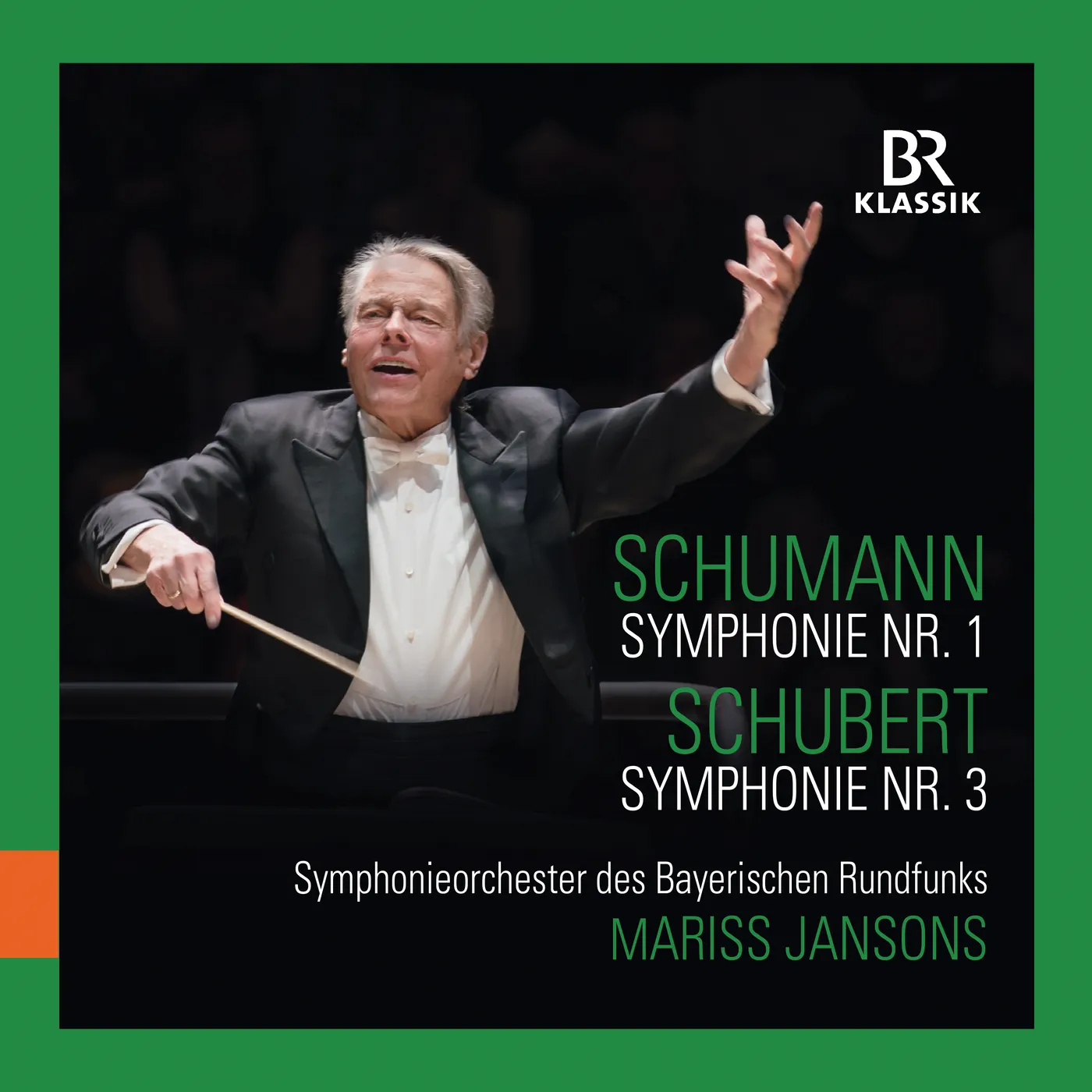 Symphonieorchester des Bayerischen Rundfunks SYMPHONY NO. 1 IN B-FLAT MAJOR, OP. 38 SPRING SYMPHONY; SCHUBERT: SYMPHONY NO. 3 IN D MAJOR, D. 200 CD