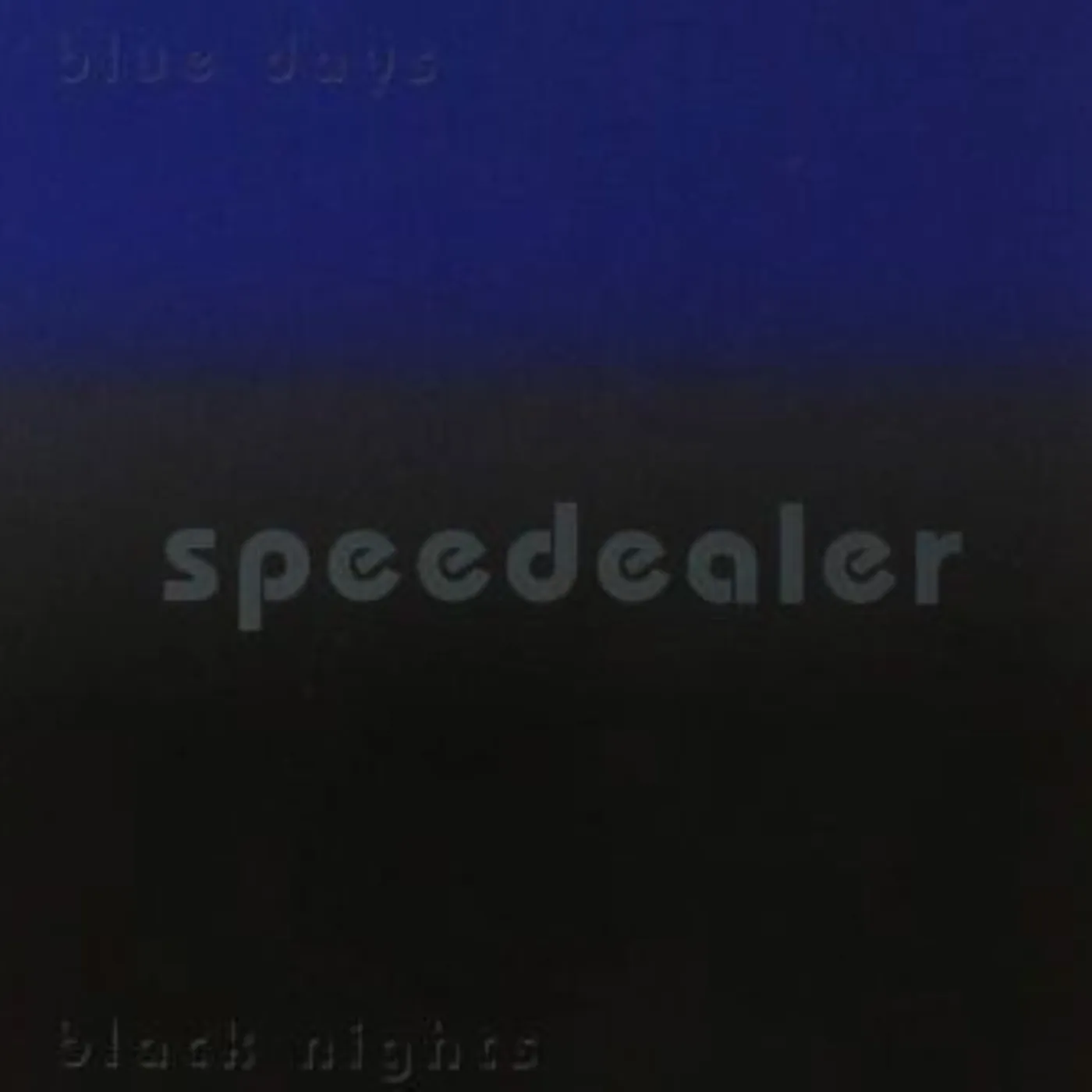Speedealer BLUE DAYS BLACK NIGHTS CD