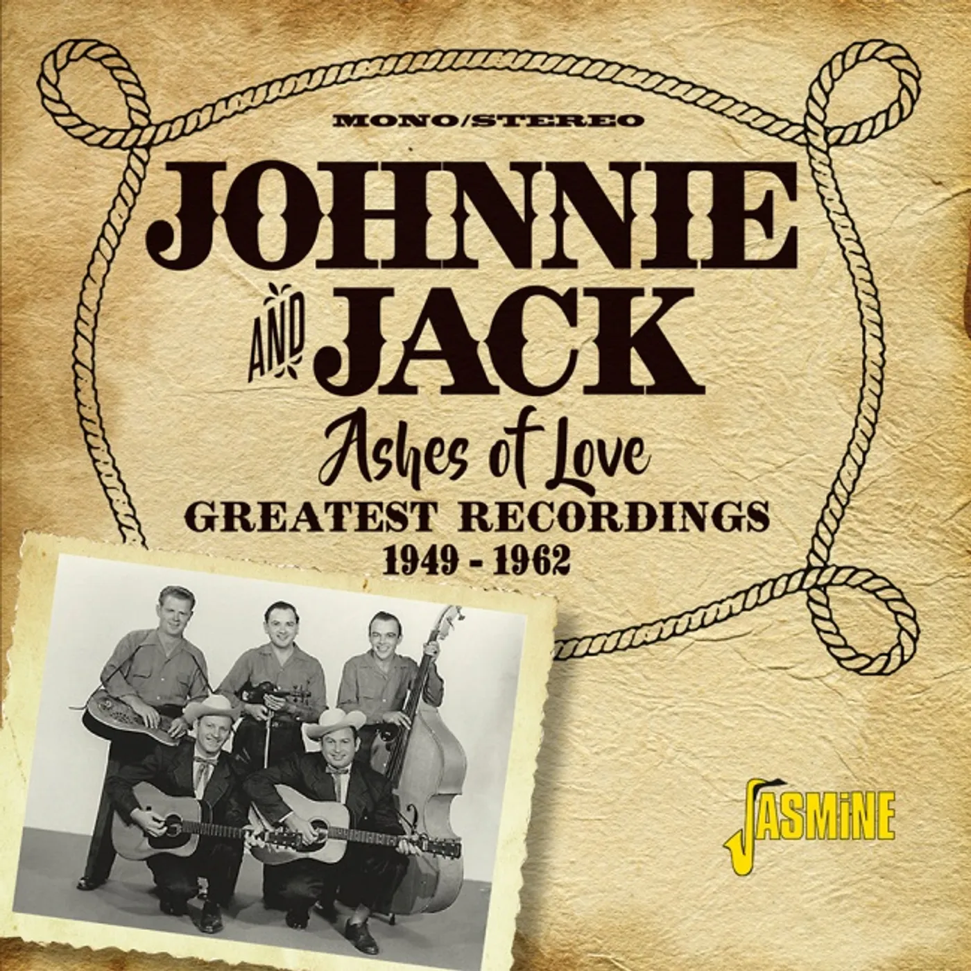 Johnnie & Jack ASHES OF LOVE: GREATEST RECORDINGS 1949-1962 CD