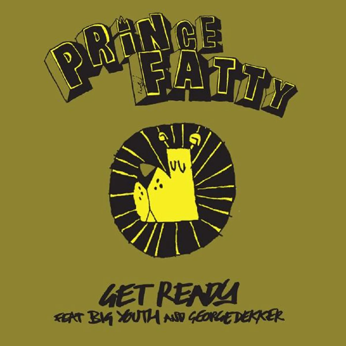 Prince Fatty GET READY FEAT. BIG YOUTH & GEORGE DEKKER Vinyl Record