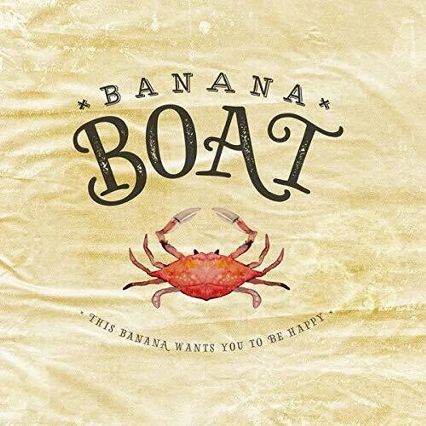Banana Boat THIS BANANA WANTS YOU TO BE HAPPY CD