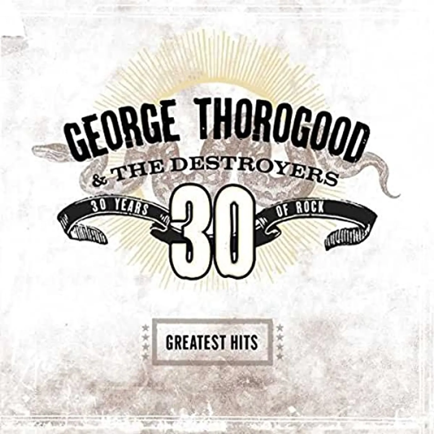 George Thorogood & The Destroyers Greatest Hits: 30 Years Of Rock Vinyl Record