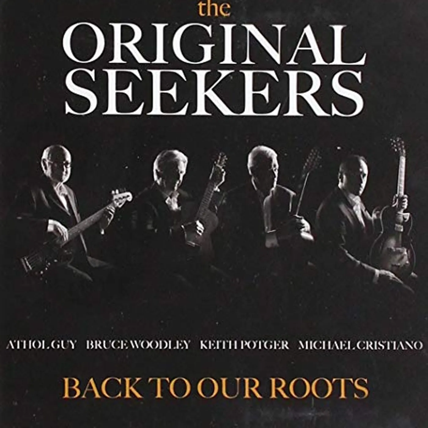 The Seekers BACK TO OUR ROOTS CD