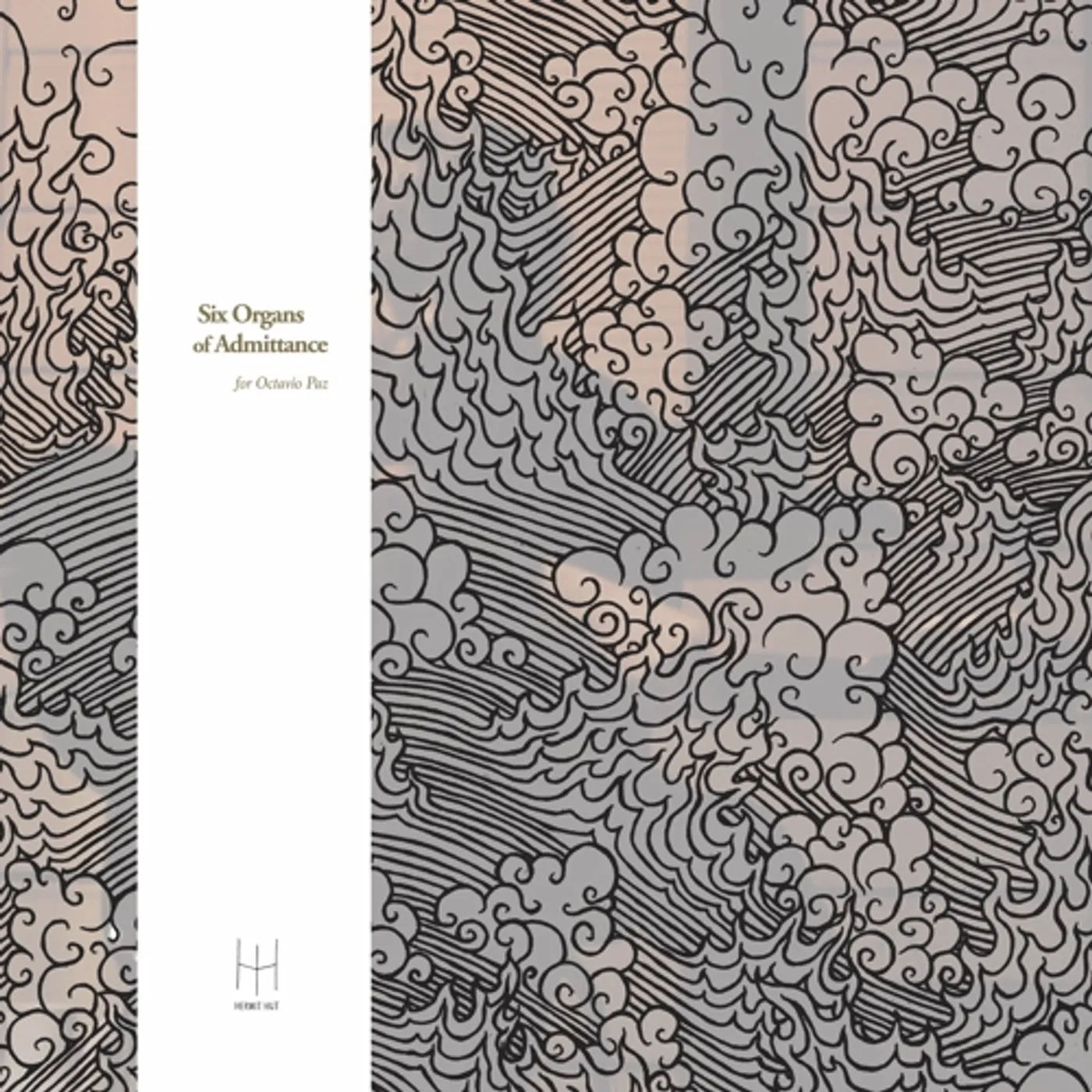 Six Organs Of Admittance For Octavio Paz Vinyl Record