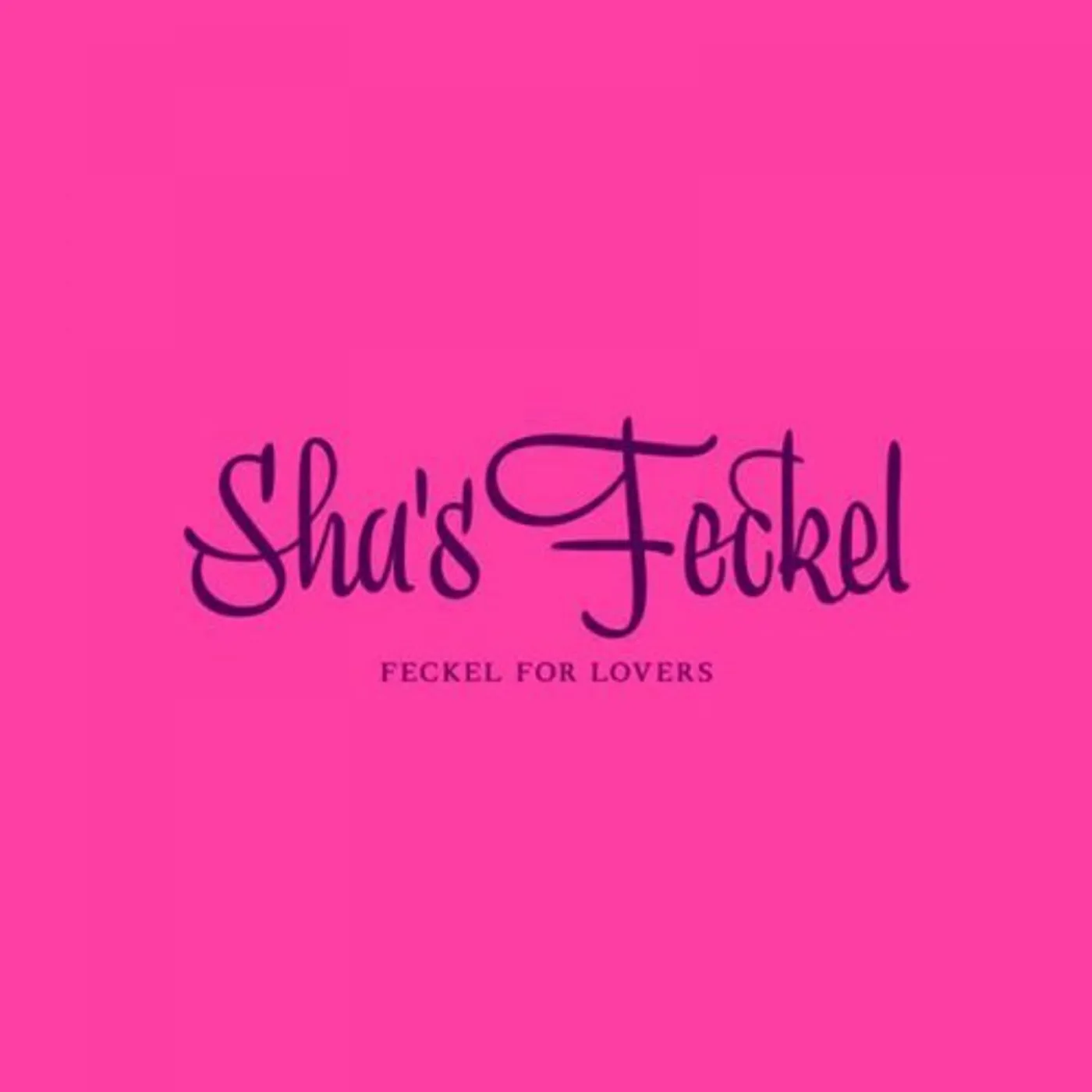 Sha's Feckel FECKEL FOR LOVERS CD