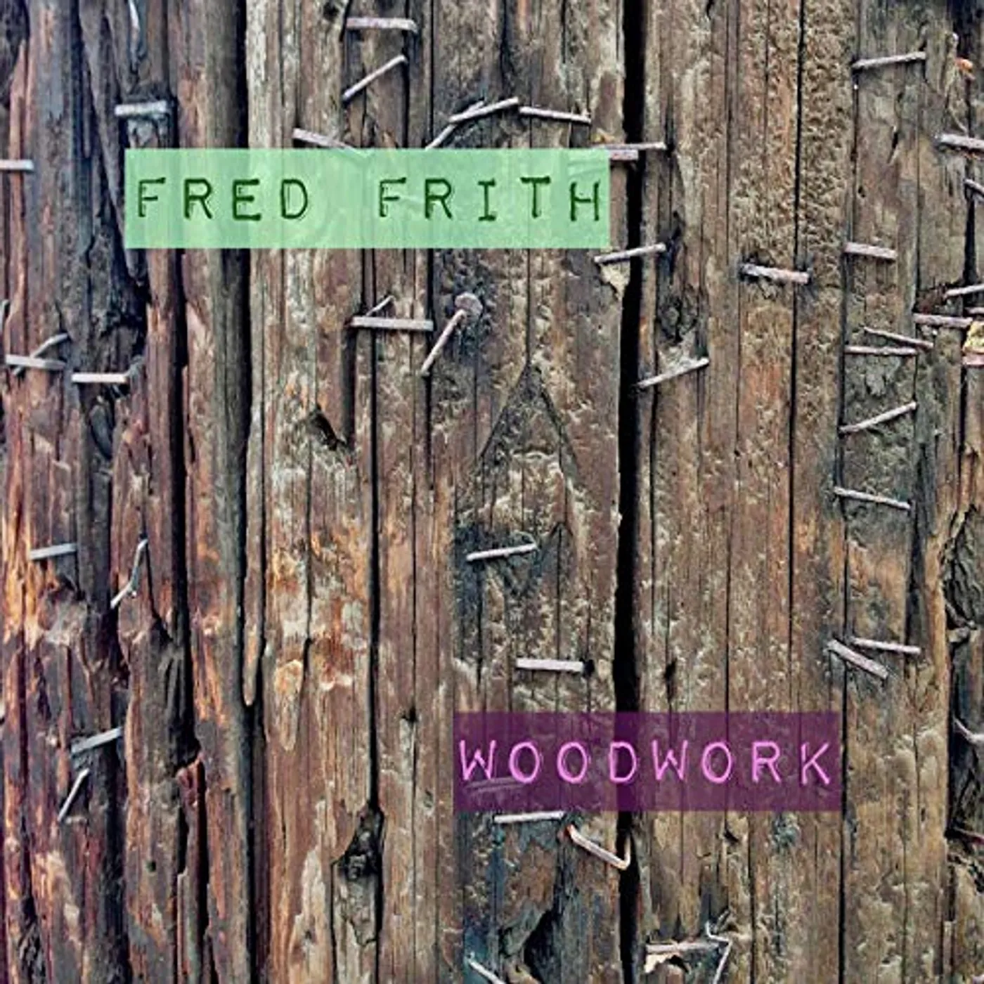 Fred Frith WOODWORK / LIVE AT ATELIERS CLAUS CD