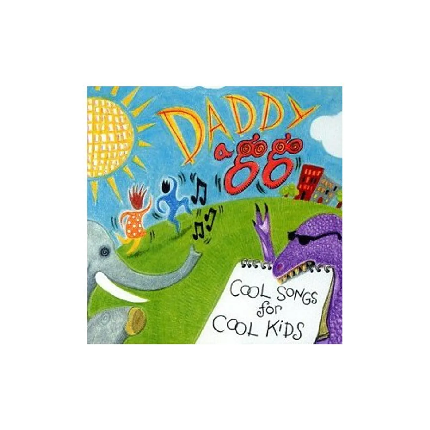 Daddy A Go Go COOL SONGS FOR COOL KIDS CD