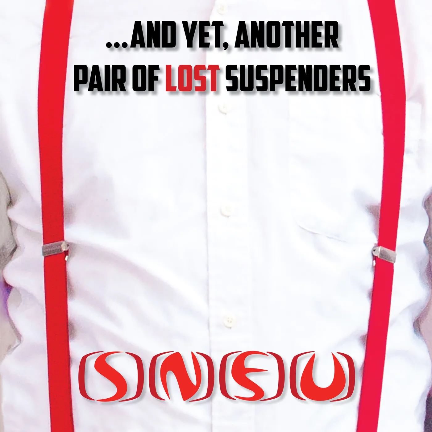 SNFU YET ANOTHER PAIR OF LOST SUSPENDERS Vinyl Record
