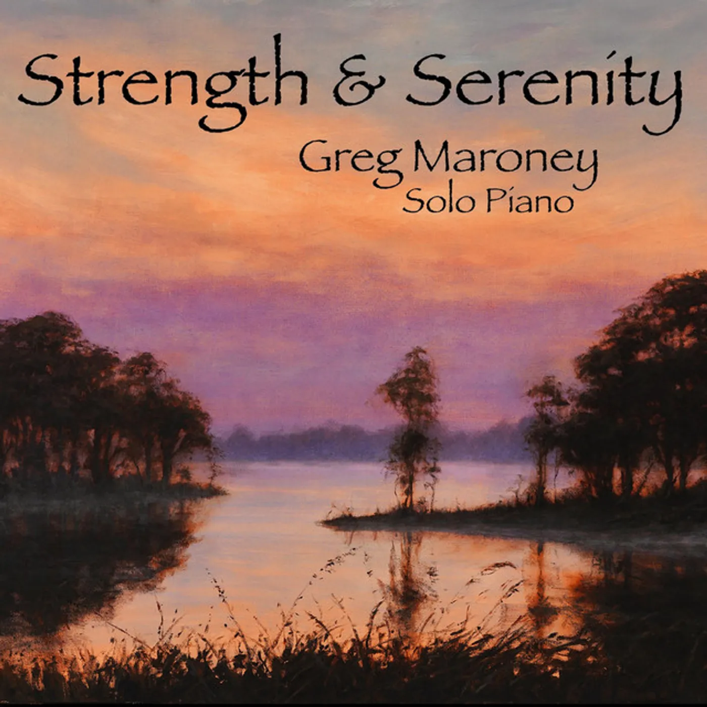 Greg Maroney STRENGTH & SERENITY CD