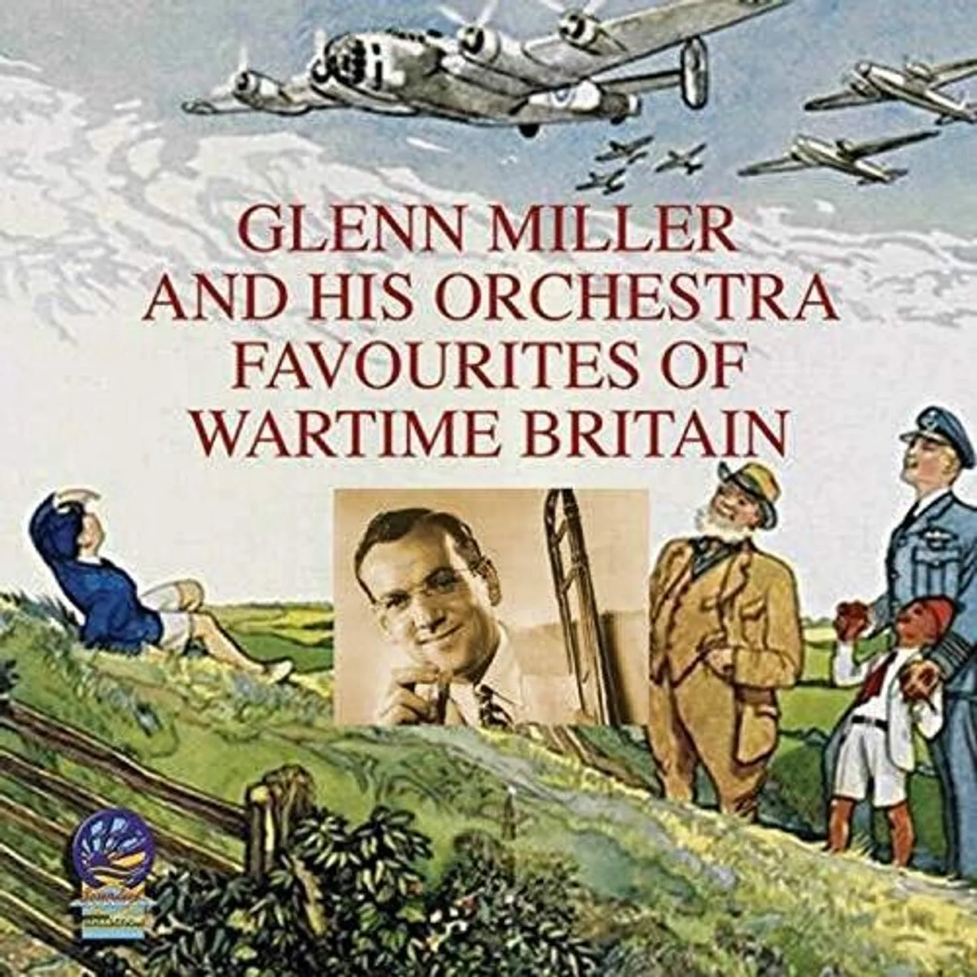 Glenn Miller and his Orchestra, Glenn Miller FAVOURITES OF WARTIME BRITAIN CD