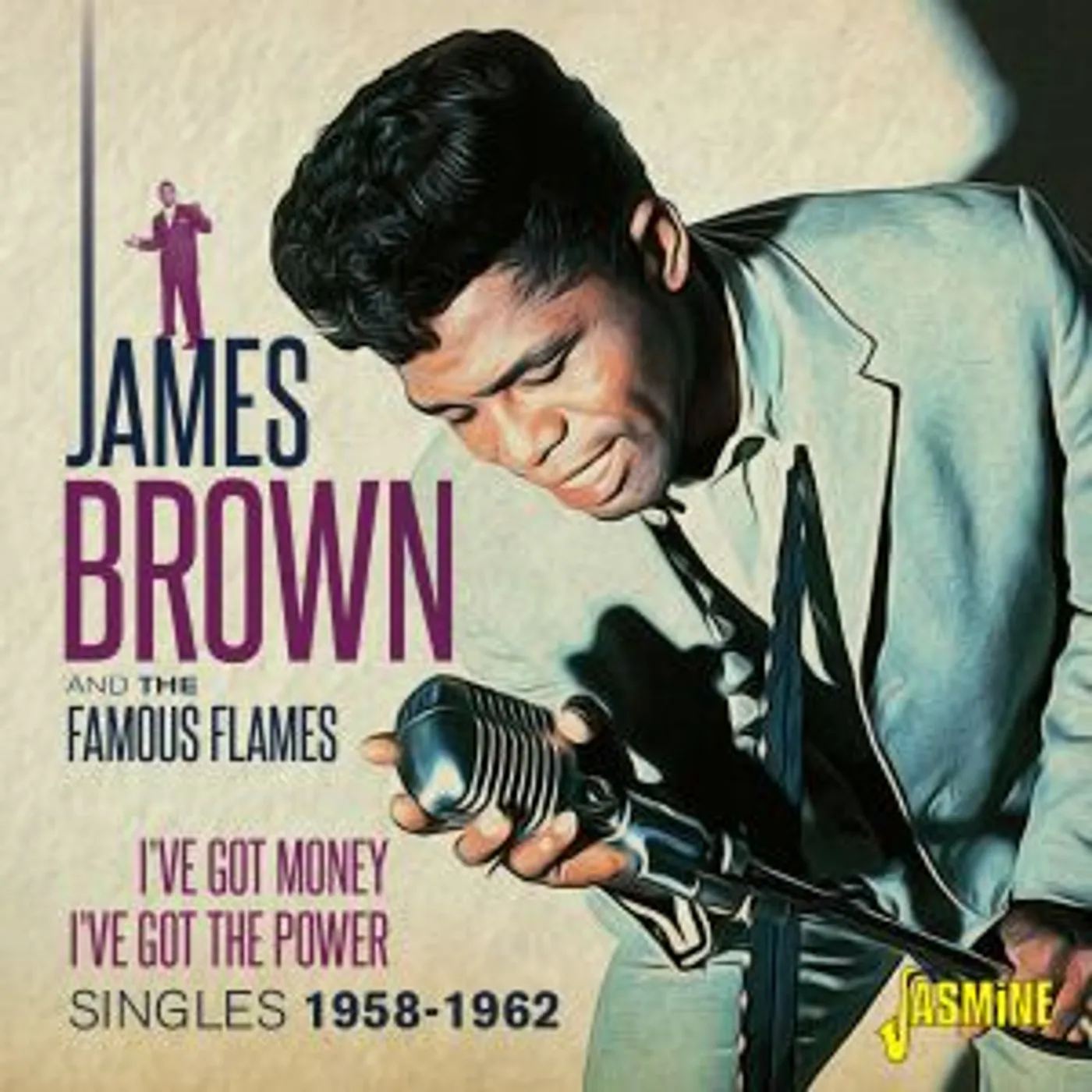 James Brown & The Famous Flames I'VE GOT MONEY I'VE GOT THE POWER: SINGLES 1958-62 CD