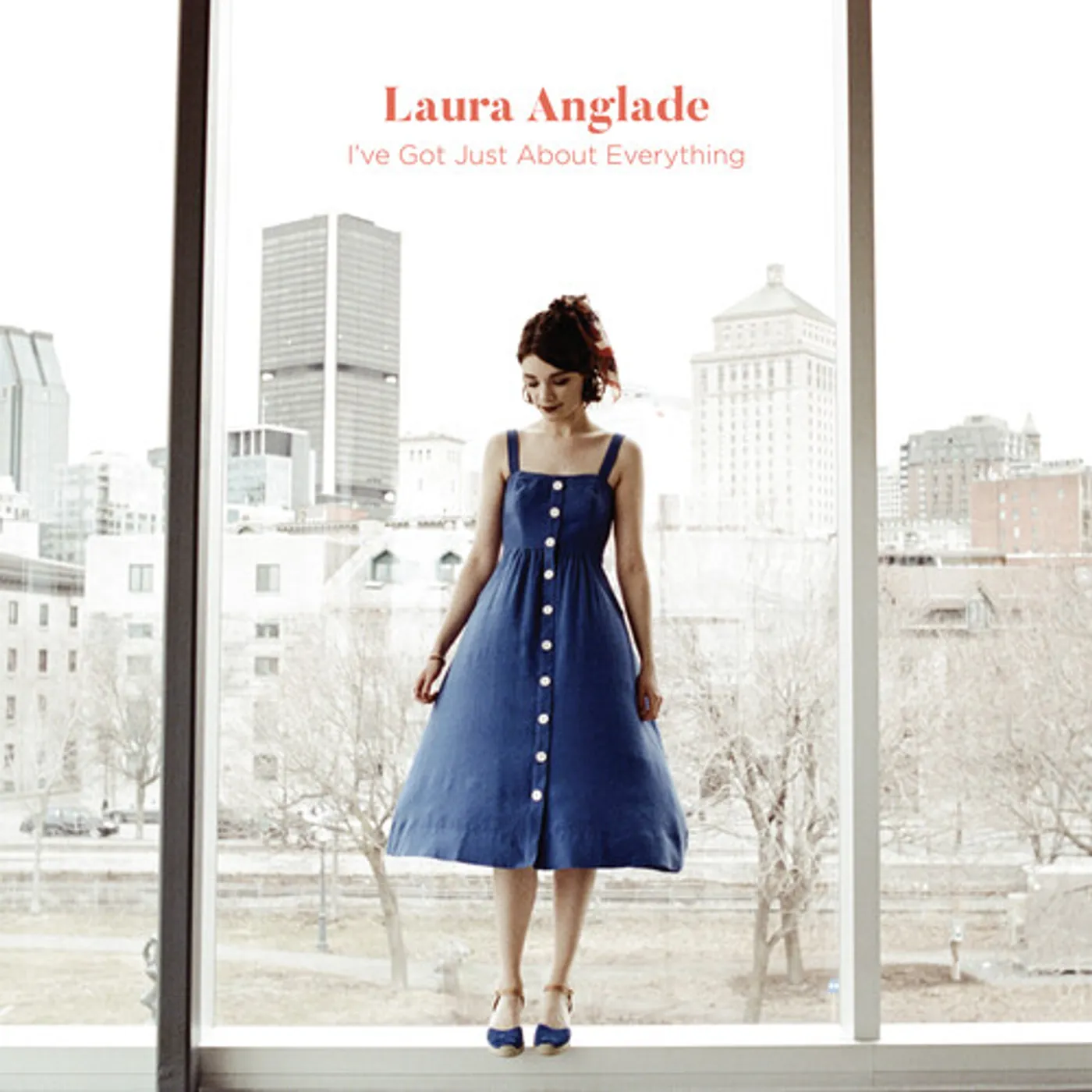 Laura Anglade I'VE GOT JUST ABOUT EVERYTHING CD