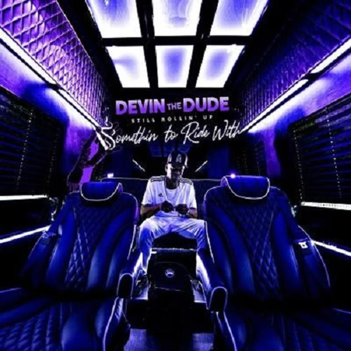 Devin The Dude STILL ROLLIN UP: SOMETHIN TO RIDE WITH CD
