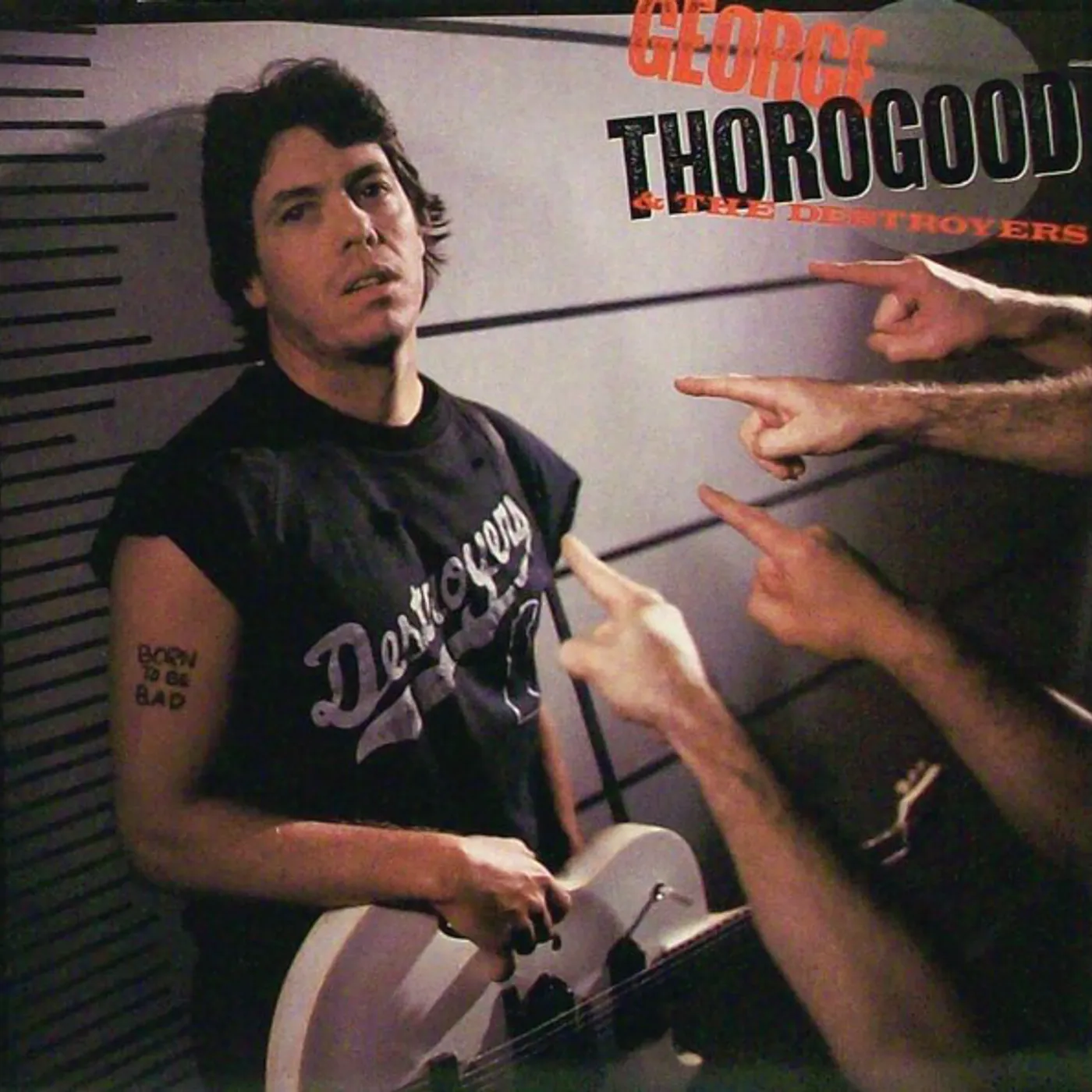 George Thorogood & The Destroyers Born To Be Bad Vinyl Record
