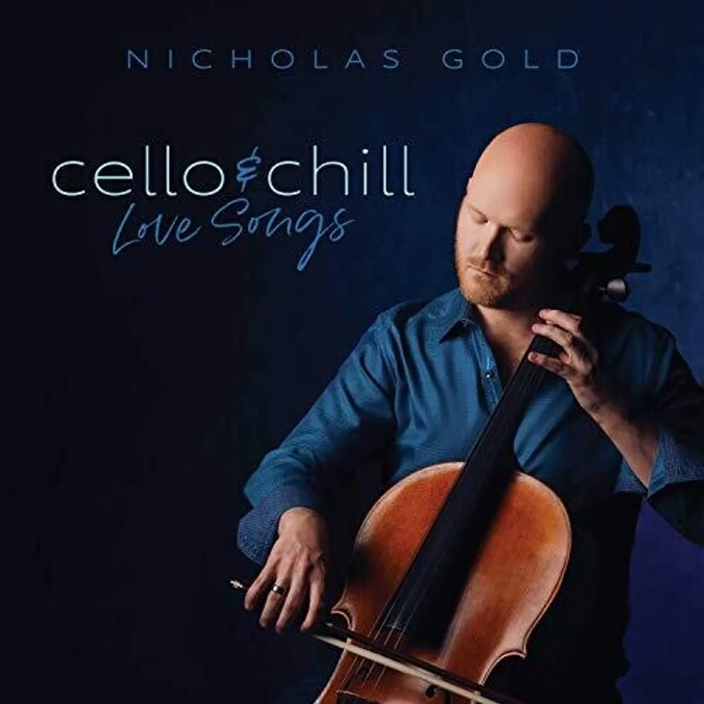 Nicholas Gold CELLO & CHILL: LOVE SONGS CD