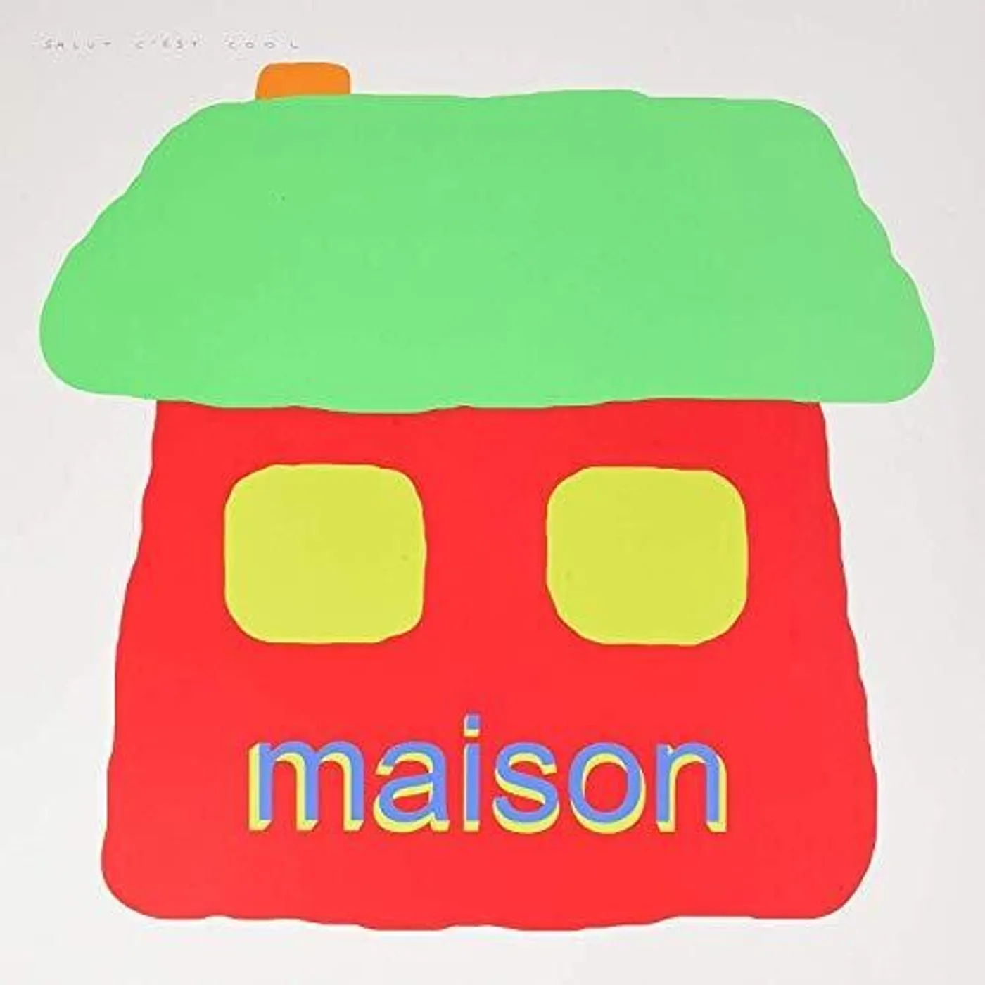 Salut C'est Cool MAISON CD