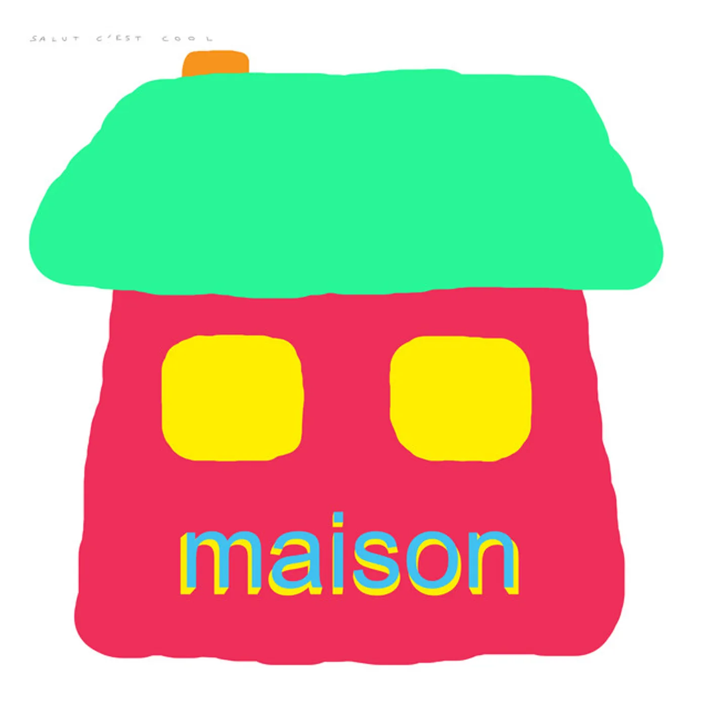 Salut C'est Cool MAISON CD