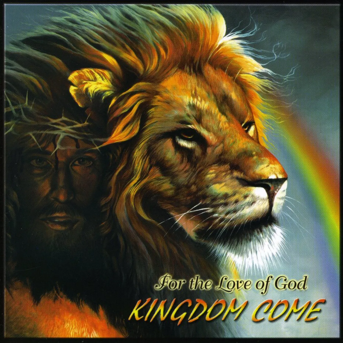Kingdom Come FOR THE LOVE OF GOD CD