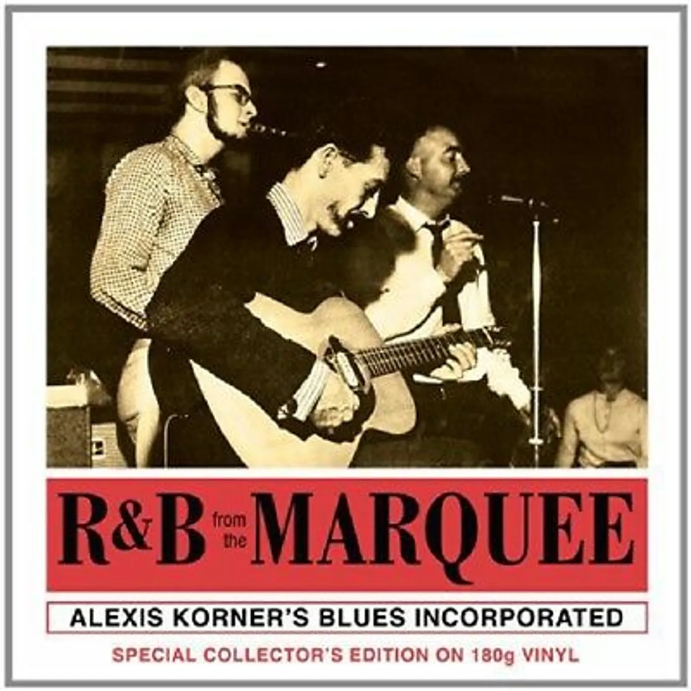 Alexis Korner Blues Incorporated R&B FROM THE MARQUEE Vinyl Record - Limited Edition, 180 Gram Pressing, Spain Release
