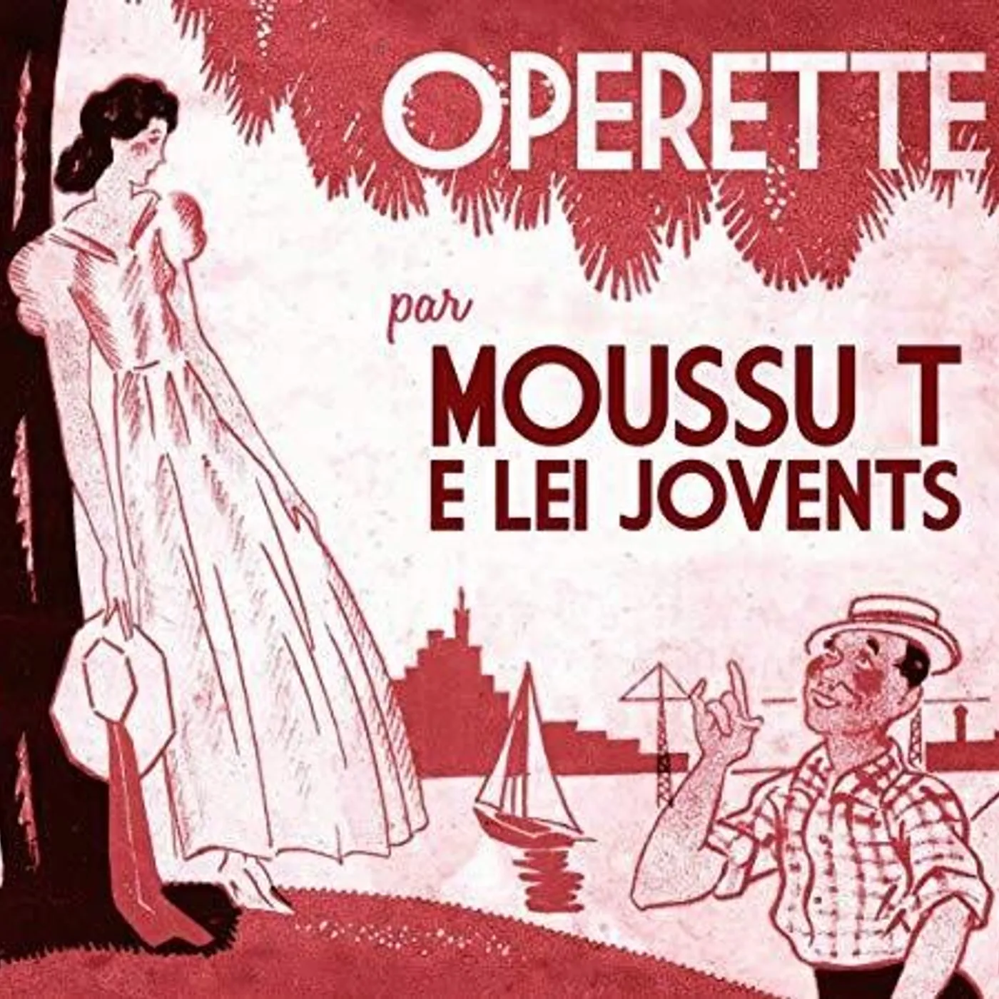 Moussu T E Lei Jovents OPERETTE: VOLUME 1 CD