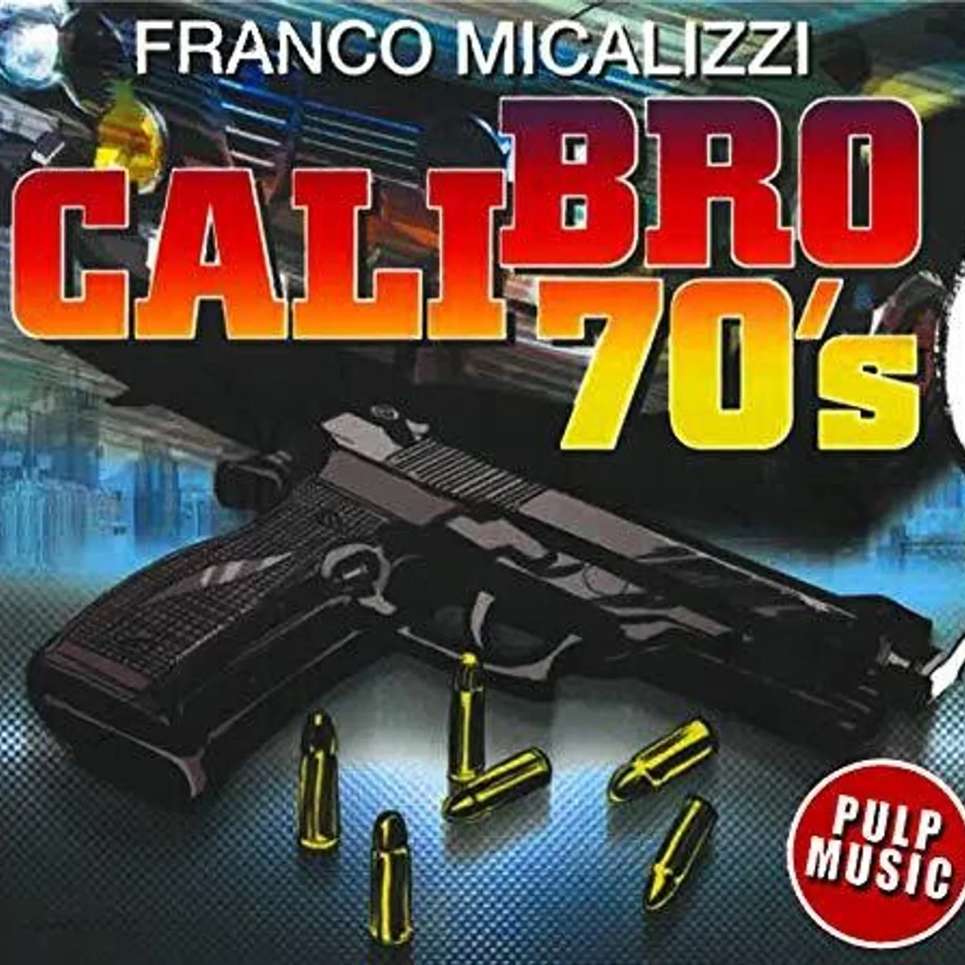 Franco Micalizzi CALIBRO 70'S CD