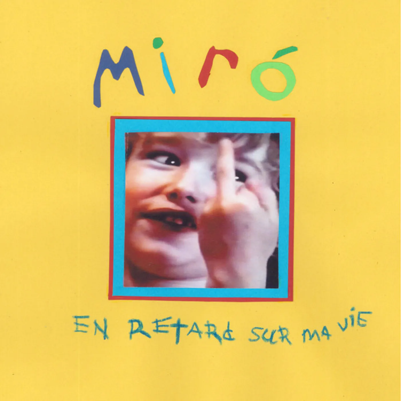 Miro EN RETARD SUR MA VIE CD
