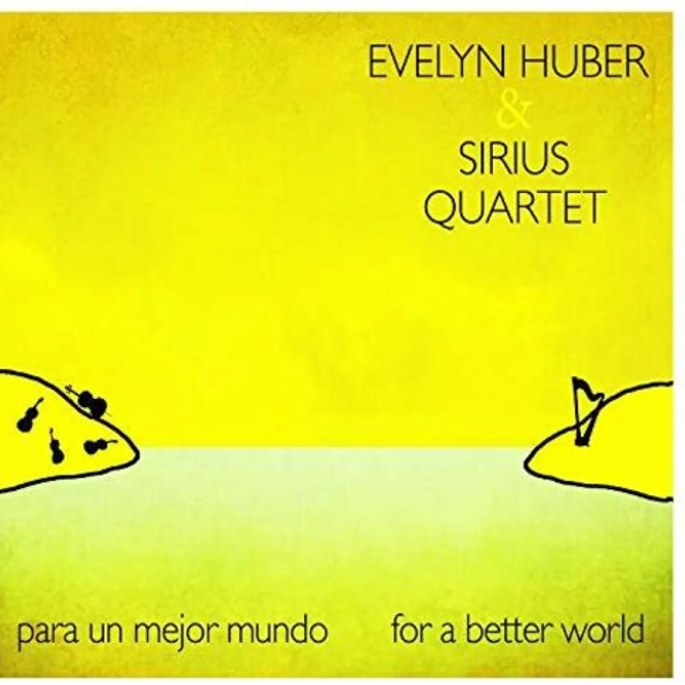 Evelyn Huber PARA UN MEJOR MUNDO: FOR A BETTER WORLD CD