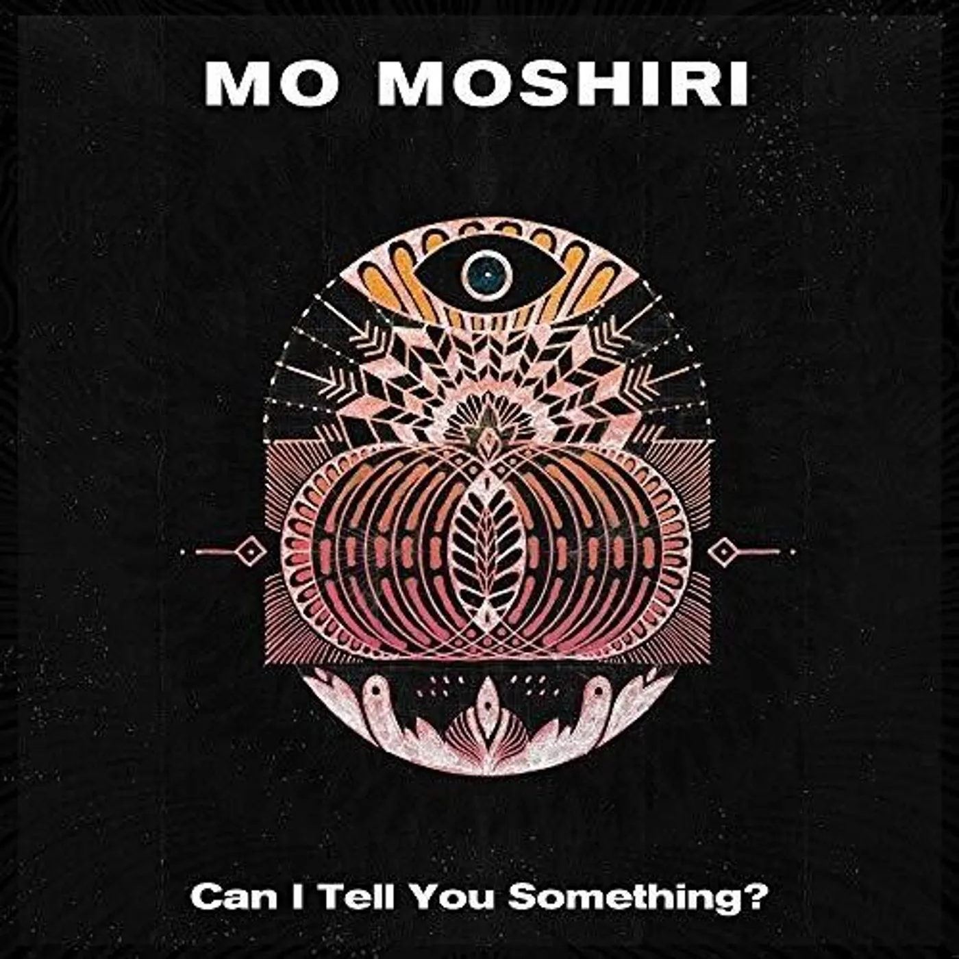 Mo Moshiri Can I Tell You Something? Vinyl Record