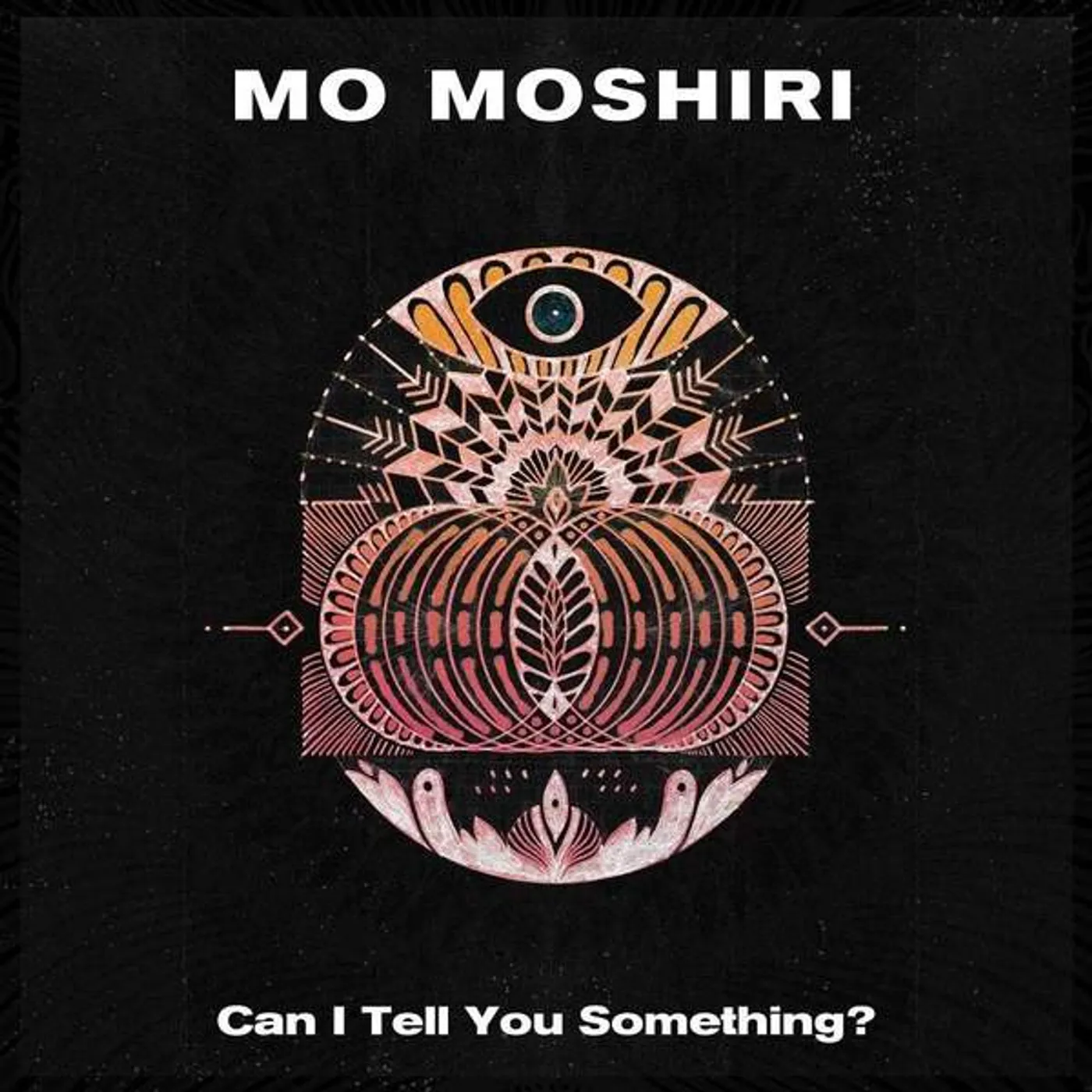Mo Moshiri CAN I TELL YOU SOMETHING? CD