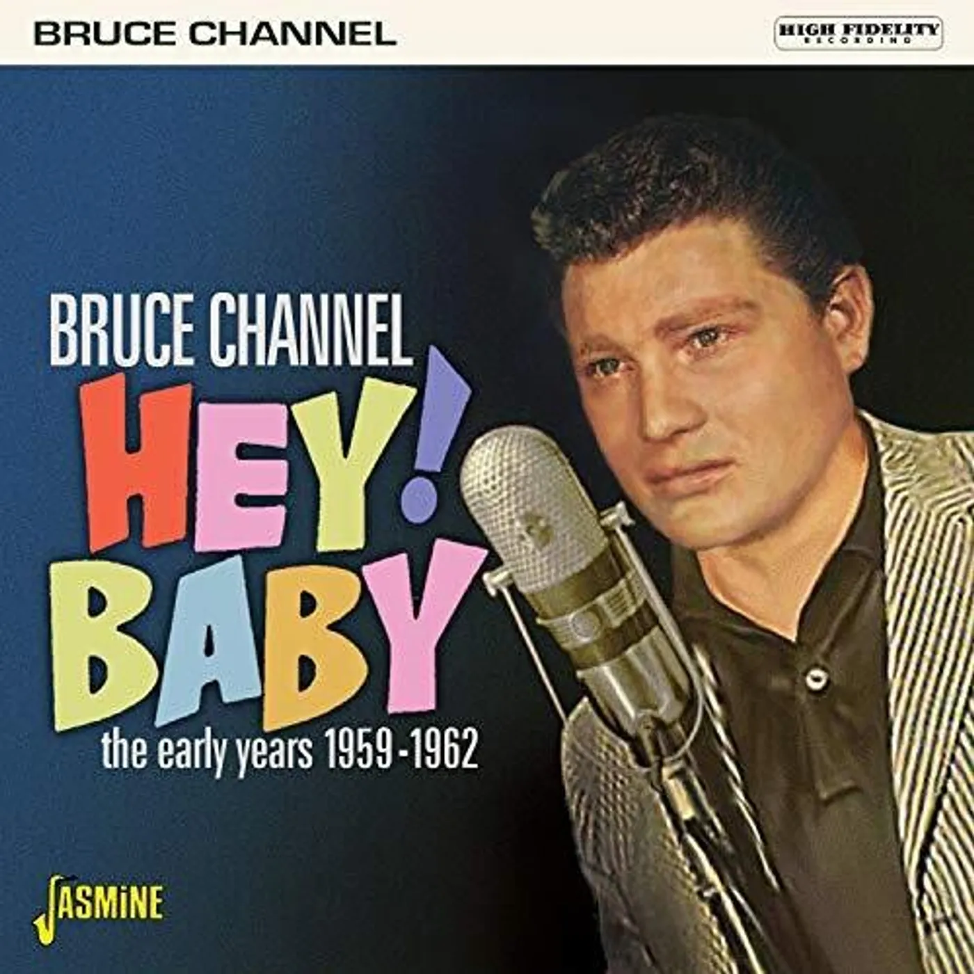 Bruce Channel HEY BABY: THE EARLY YEARS 1959-1962 CD