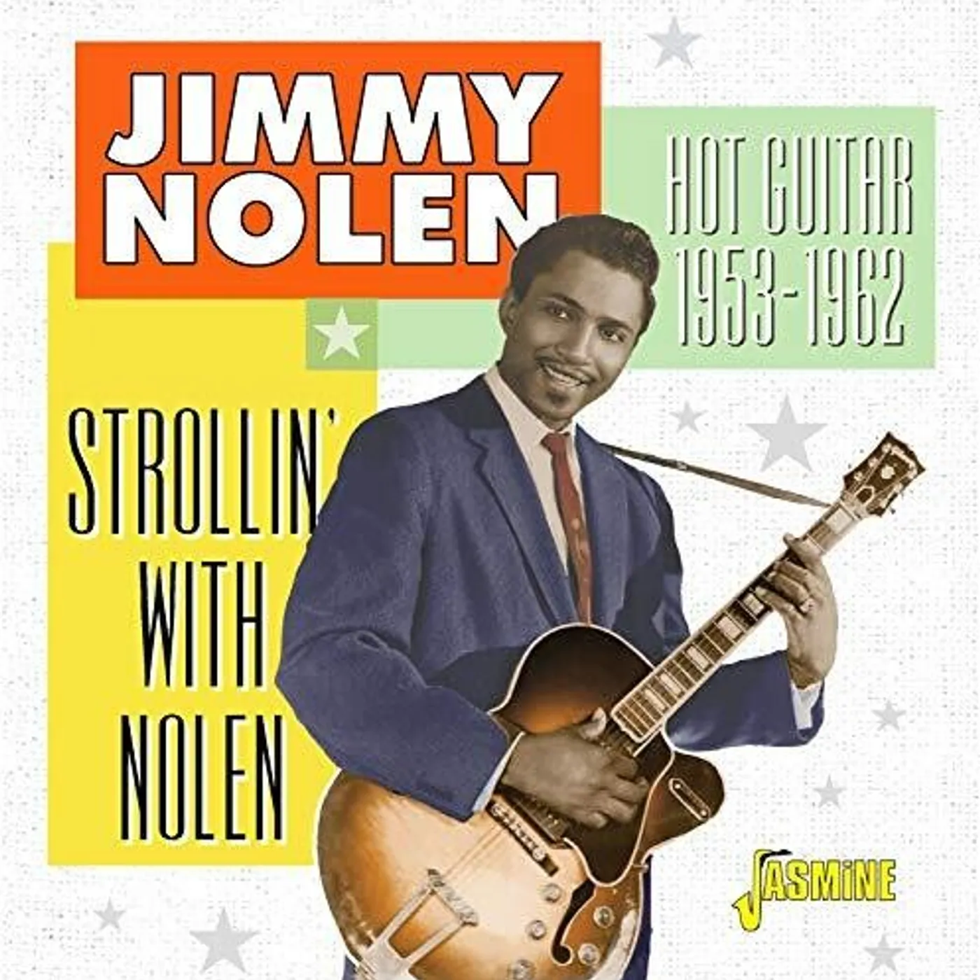 Jimmy Nolen STROLLIN WITH NOLEN: HOT GUITAR 1953-1962 CD