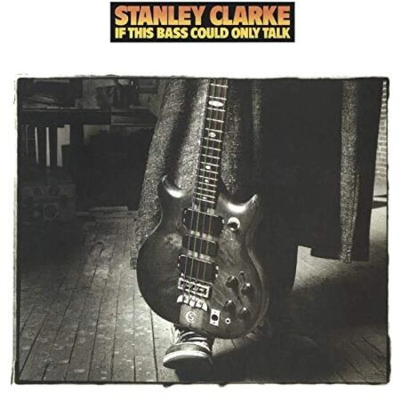Stanley Clarke IF THIS BASS COULD ONLY TALK CD