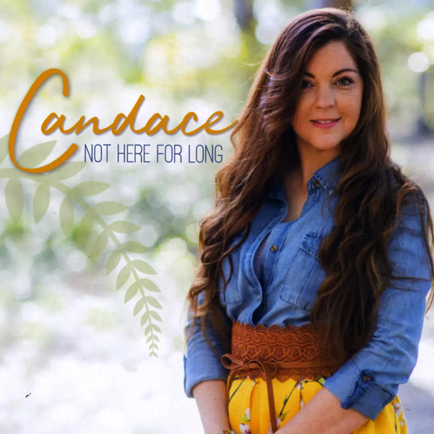 Candace NOT HERE FOR LONG CD