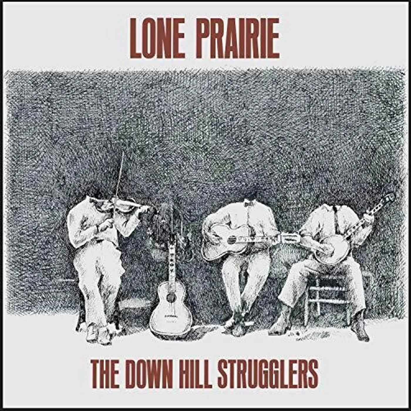 The Down Hill Strugglers Lone Prairie Vinyl Record