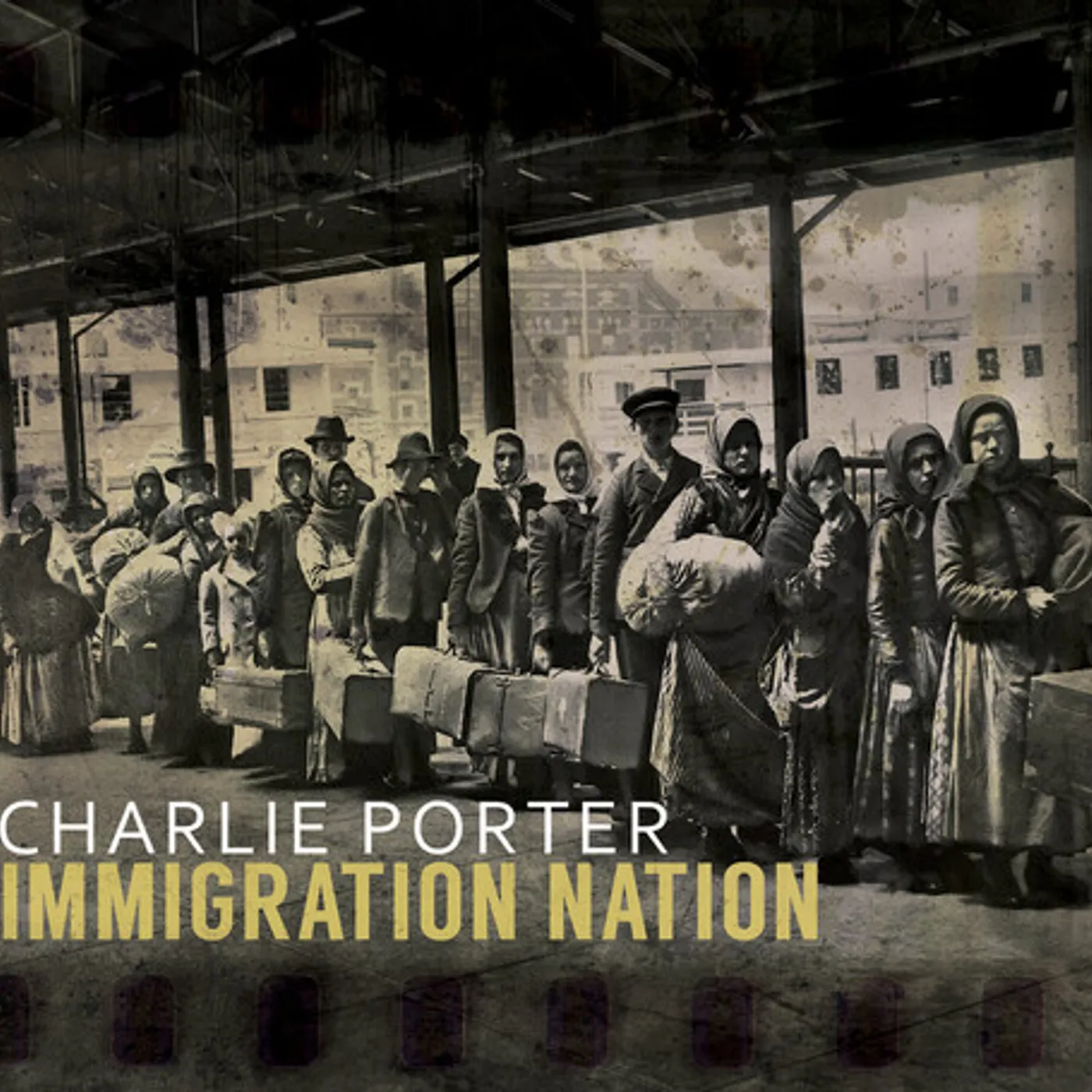 Charlie Porter IMMIGRATION NATION CD