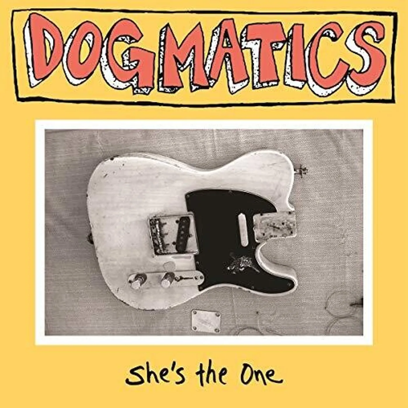 The Dogmatics SHE'S THE ONE CD