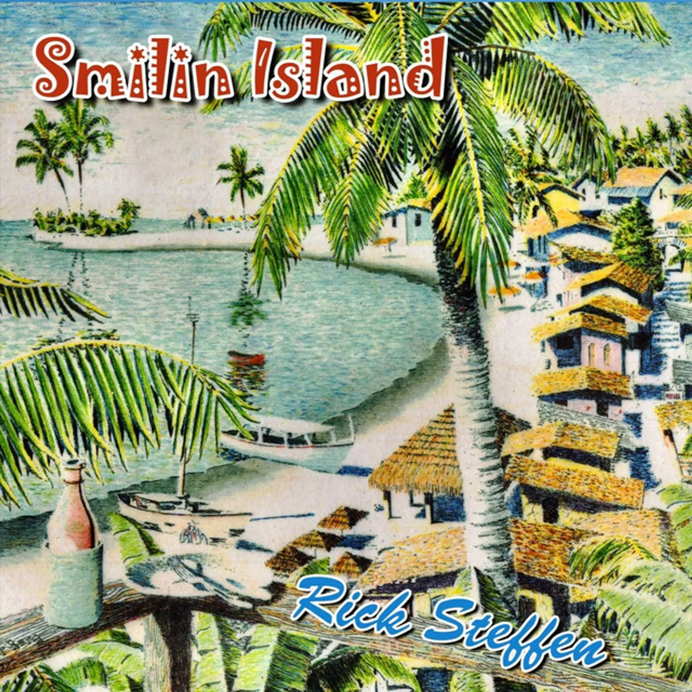 Rick Steffen SMILIN' ISLAND CD