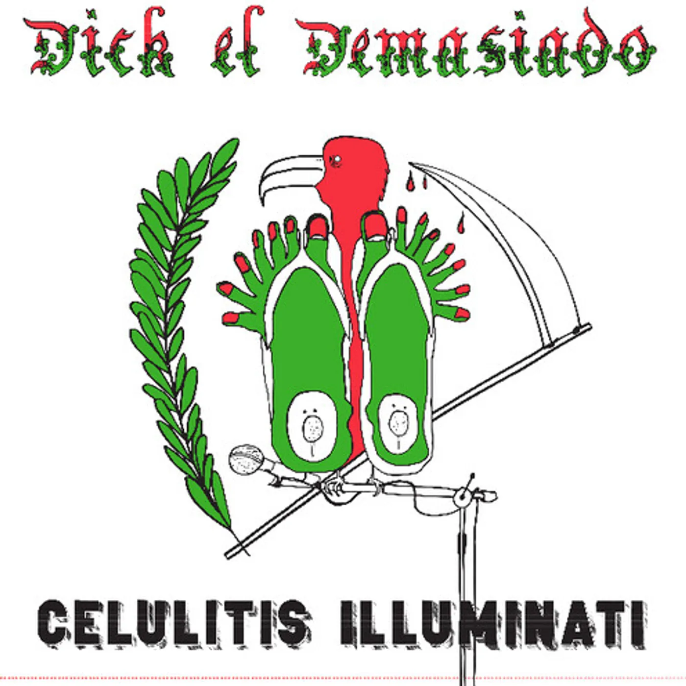 Dick El Demasiado Celulitis Illuminati Vinyl Record