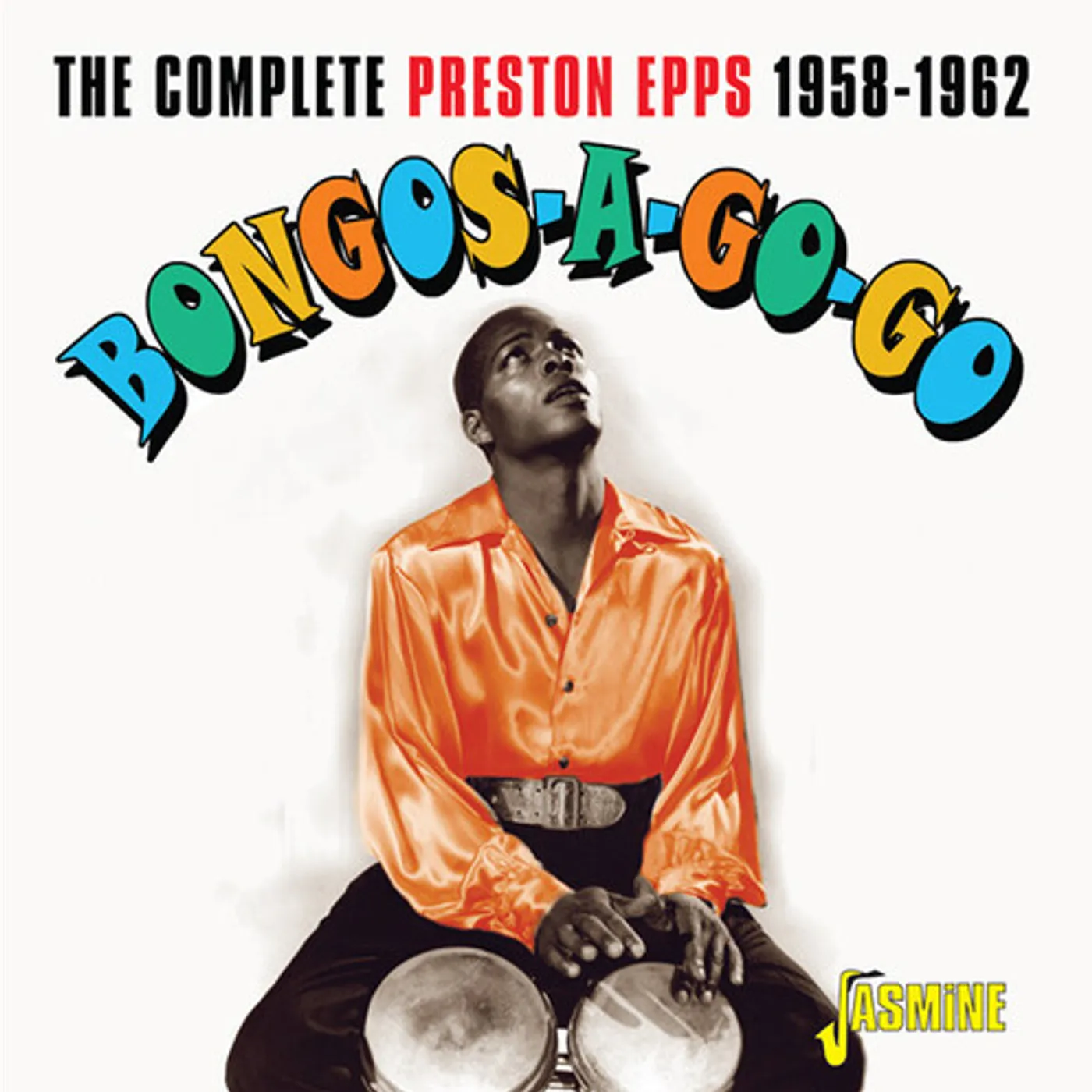BONGOS-A-GO-GO: COMPLETE PRESTON EPPS 1958-1962 CD